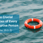 Two Crucial Qualities of Every Redemptive Person